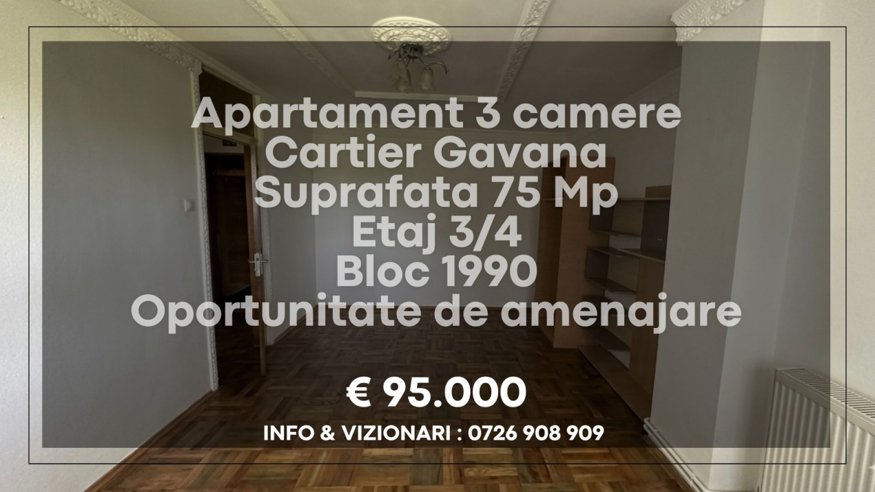 Apartament decomandat 3 camere Gavana 