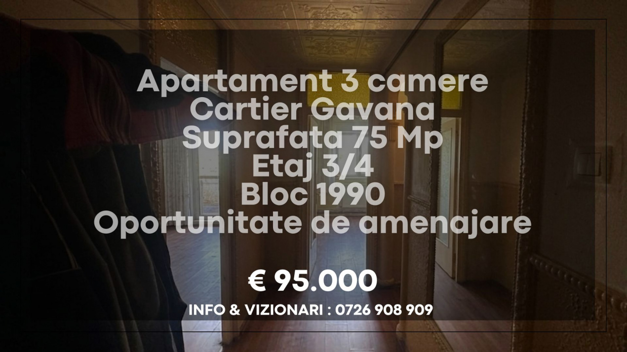 Apartament decomandat 3 camere Gavana 